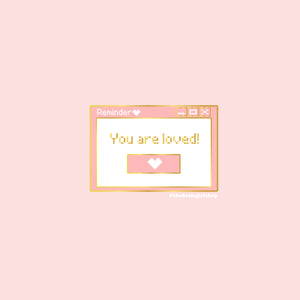 Pre-order// Kawaii Reminder You Are Loved Pin